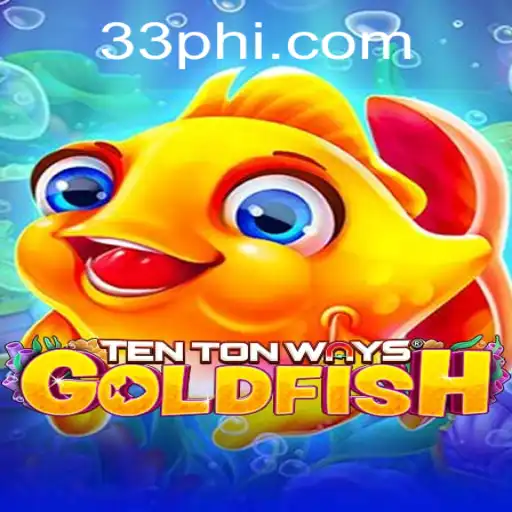 Discover the Thrilling World of TenTonWaysGoldfish